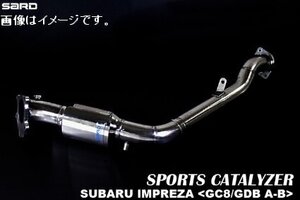 自動車関連業者直送限定 サード SARD スポーツキャタライザー SUBARU スバル インプレッサ STI GF-GC8(Ver.5/6) EJ20(ターボ) 5MT (89041)