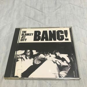 ブランキージェットシティ　中古CD BANG!