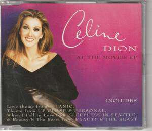 CELINE DION　セリーヌ・ディオン　At The Movies EP　映画主題歌 4曲収録 CD　：　My Heart Will Go On タイタニック / 美女と野獣