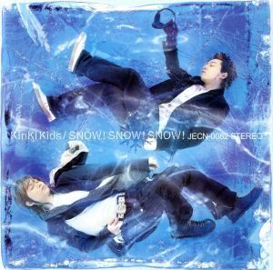 SNOW！SNOW！SNOW！/KinKi Kids