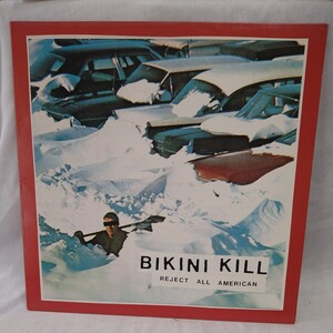 n-302◆BIKINI KILL/ビキニ・キル /REJECT all AMERICAN レコード LP 輸入盤 オリジナル 当時物◆状態は画像で確認してください