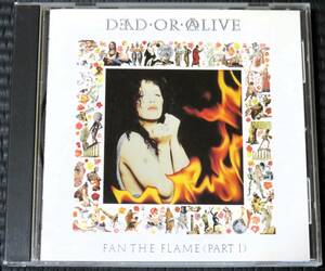 ◆Dead Or Alive◆ デッド・オア・アライヴ Fan The Flame (Part 1) 国内盤 CD ■2枚以上購入で送料無料