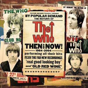 名盤 The Who / Then And Now　ザ・フー　五ッ星を送るに相応しい　網羅性は完璧です。これ以上のベスト盤はないでしょう。