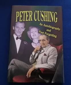 ○○　英語洋書⑭　PETER CUSHING　 An Autobiography and Past Forgetting　ピーター・カッシング 怪奇映画　2010年　２F04-1Ap