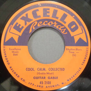 ▼BLUES 45▼ GUITAR GABLE - COOL CALM COLLECTED / IT