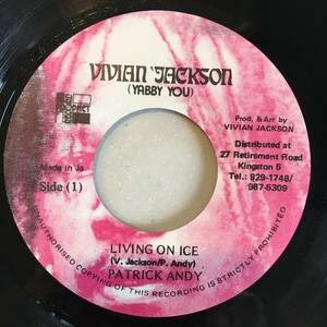 Patrick Andy / Living On Ice　[Prophet Record, Vivian Jackson (Yabby You)]